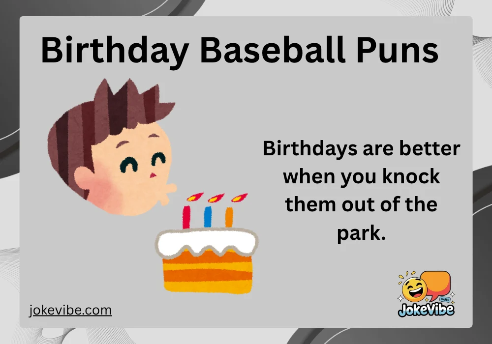 Birthday Baseball Puns