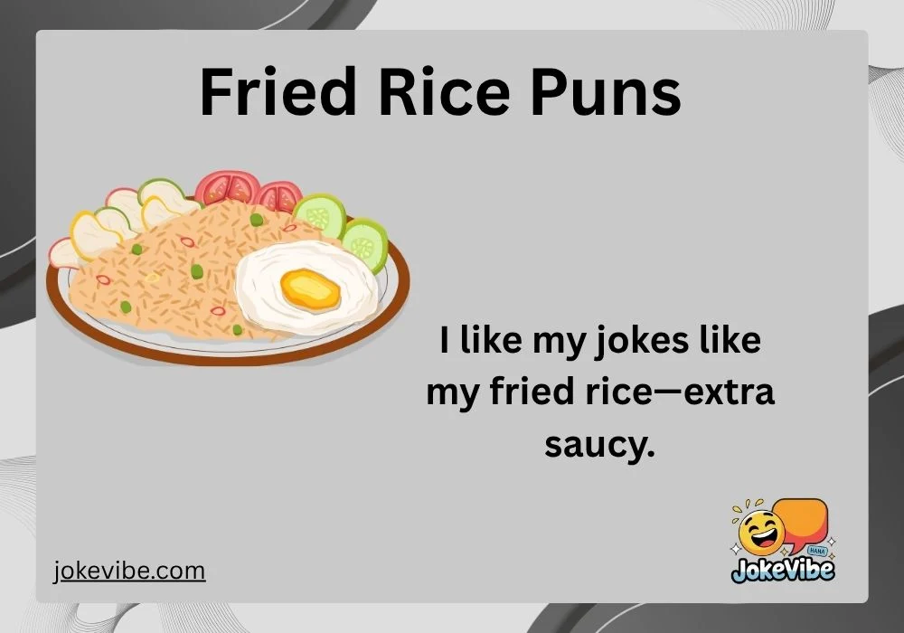 Fried Rice Puns