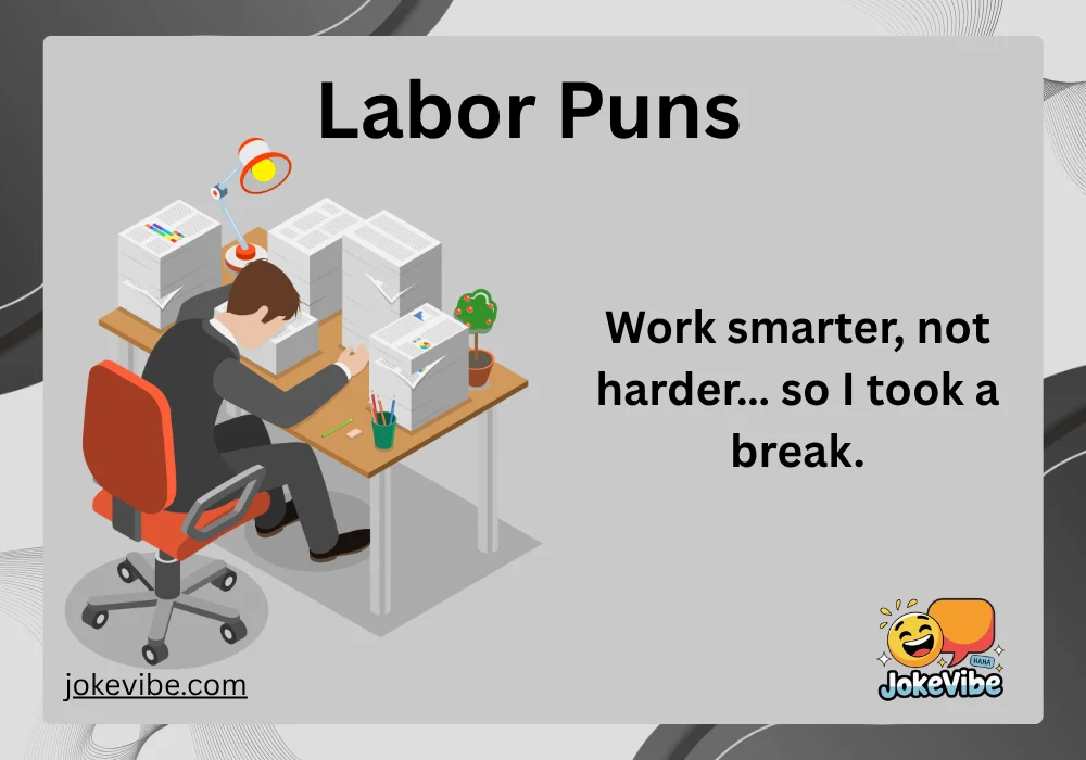 Labor Puns
