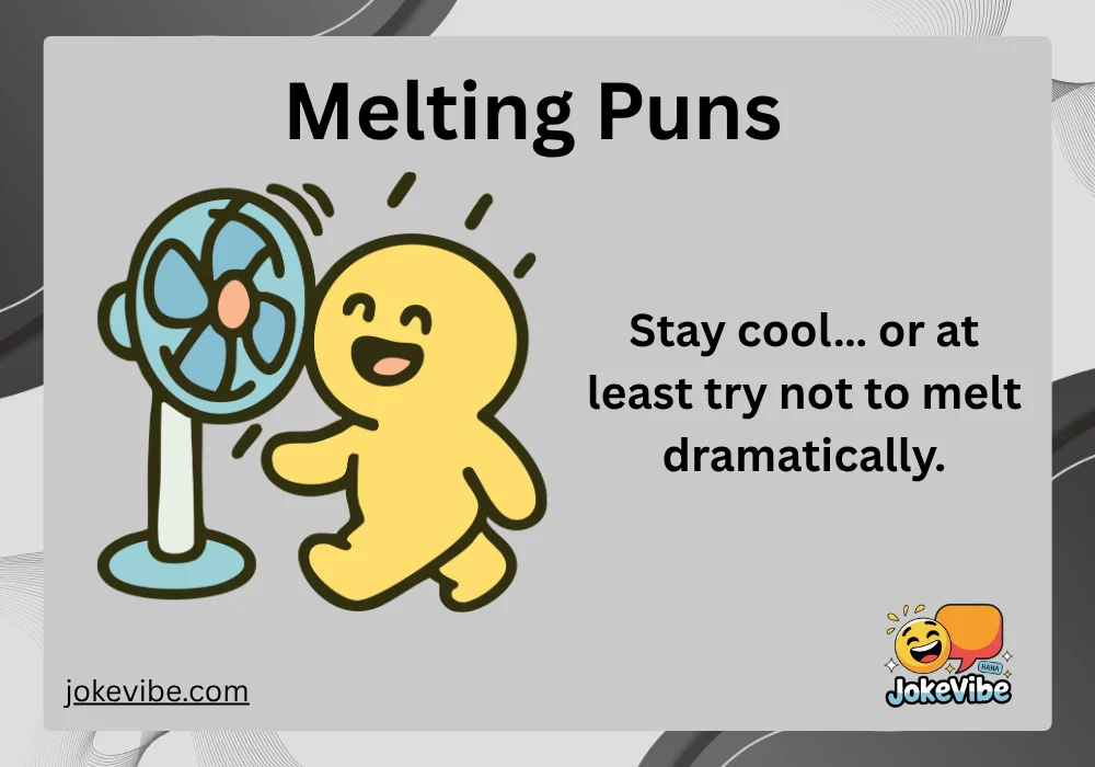 Melting Puns
