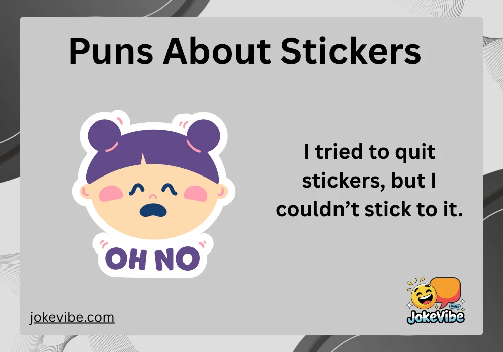 Puns About Stickers