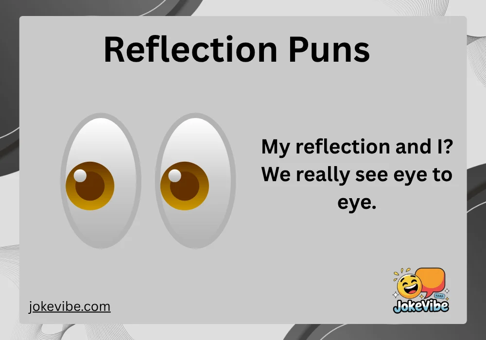 Reflection Puns