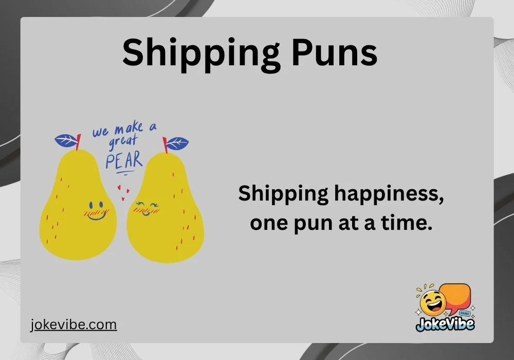 Shipping Puns