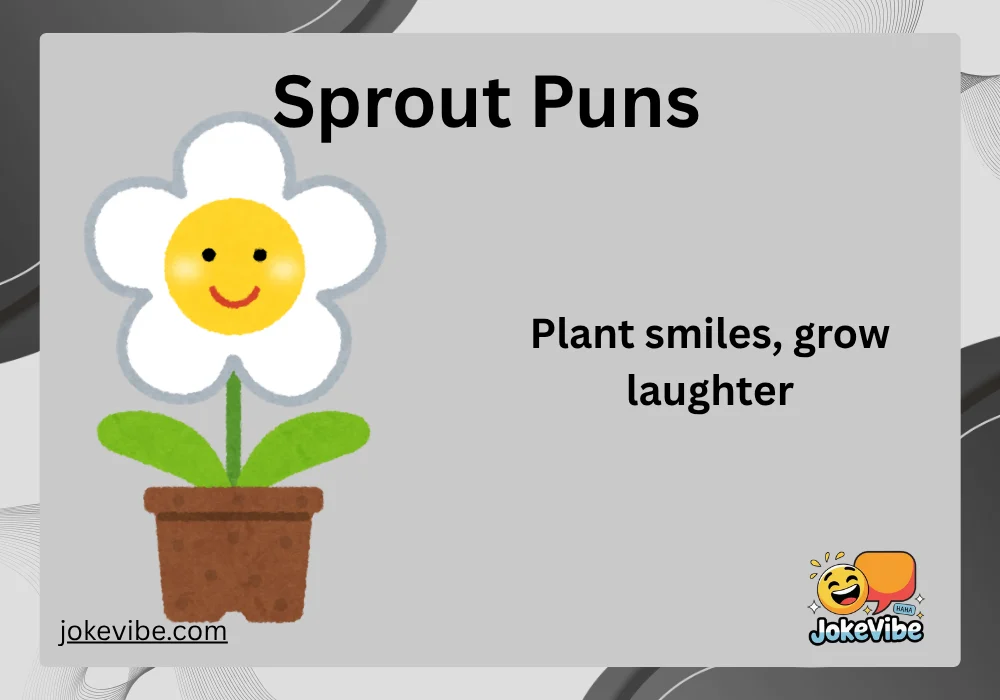 Sprout Puns