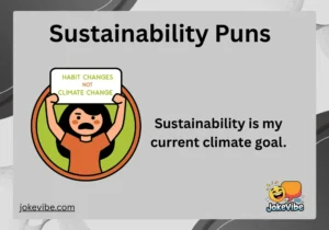 Sustainability Puns