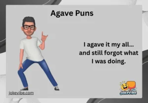 Agave Puns