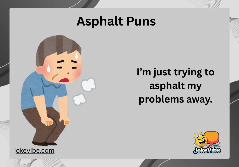 Asphalt Puns