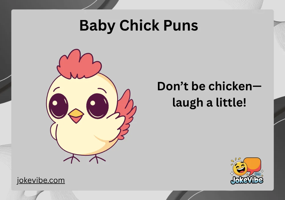 Baby Chick Puns