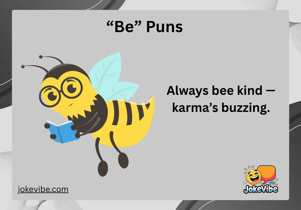 “Be” Puns