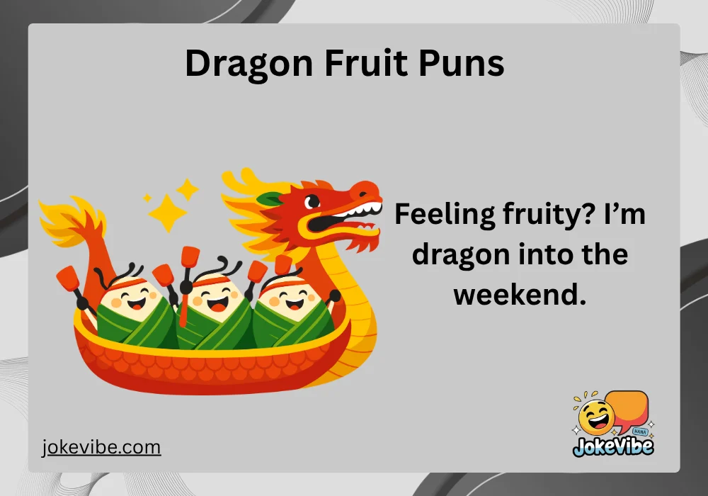 Dragon Fruit Puns