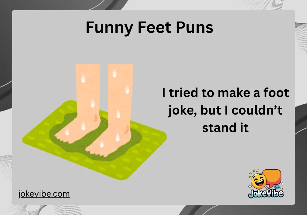Funny Feet Puns