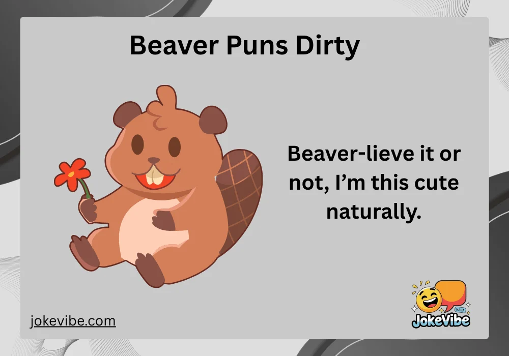 Beaver Puns Dirty