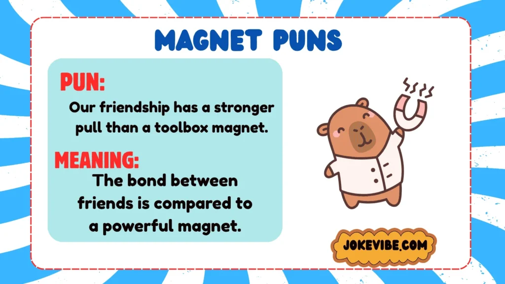 Magnet Puns