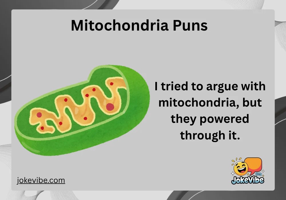 Mitochondria Puns