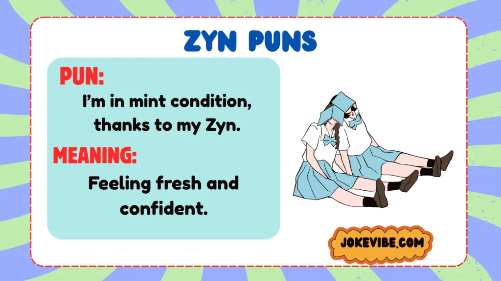 Zyn Puns